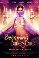 Watch Becoming Burlesque Megashare8