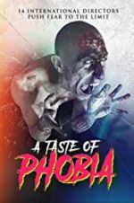 Watch A Taste of Phobia Megashare8