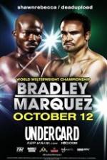 Watch Timothy Bradley vs Juan Manuel Marquez Undercard Megashare8