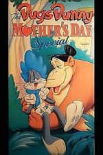 Watch The Bugs Bunny Mother\'s Day Special Megashare8
