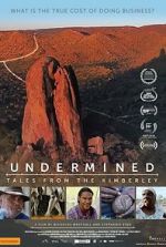Watch Undermined - Tales from the Kimberley Megashare8