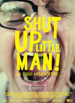 Watch Shut Up Little Man! An Audio Misadventure Megashare8