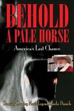 Watch Behold a Pale Horse: America's Last Chance Megashare8