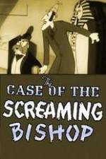Watch The Case of the Screaming Bishop Megashare8