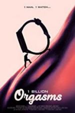 Watch 1 Billion Orgasms Megashare8