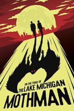 Watch On the Trail of the Lake Michigan Mothman Megashare8