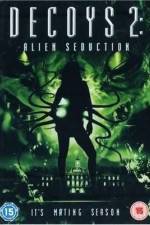 Watch Decoys 2: Alien Seduction Megashare8