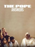 Watch The Pope: Answers Megashare8
