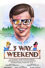 Watch Three-Way Weekend Megashare8