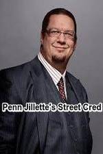 Watch Penn Jillette\'s Street Cred Megashare8