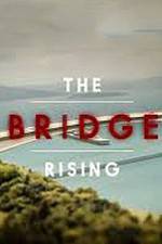 Watch The Bridge Rising Megashare8