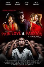 Watch Pain Love & Passion Megashare8
