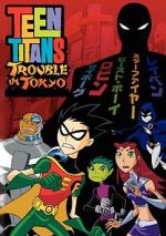 Watch Teen Titans: Trouble in Tokyo Megashare8