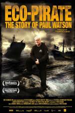 Watch Eco-Pirate The Story of Paul Watson Megashare8