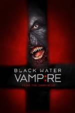 Watch Black Water Vampire Megashare8
