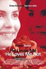 Watch He Loves Me... He Loves Me Not Megashare8