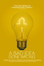 Watch A Bad Idea Gone Wrong Megashare8