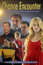 Watch Chance Encounter A Star Trek Fan Film Megashare8
