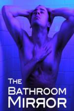 Watch The Bathroom Mirror Megashare8