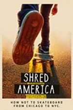 Watch Shred America Megashare8