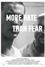 Watch More Hate Than Fear Megashare8