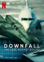 Watch Downfall: The Case Against Boeing Megashare8