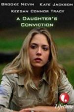 Watch A Daughter\'s Conviction Megashare8
