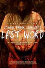 Watch Johnny Frank Garrett\'s Last Word Megashare8
