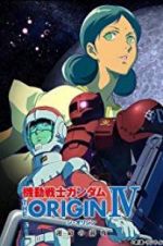 Watch Mobile Suit Gundam: The Origin IV: Eve of Destiny Megashare8