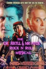 Watch The Dr. Jekyll & Mr. Hyde Rock \'n Roll Musical Megashare8