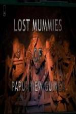 Watch National Geographic Lost Mummies Of Papua New Guinea Megashare8
