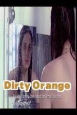 Watch Dirty Orange Megashare8