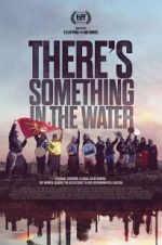 Watch There\'s Something in the Water Megashare8