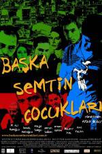 Watch Baska semtin ocuklari Megashare8