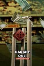 Watch Caught Out: Crime. Corruption. Cricket Megashare8