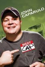 Watch John Caparulo Meet Cap Megashare8
