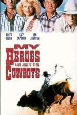 Watch My Heroes Have Always Been Cowboys Megashare8