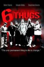 Watch Six Thugs Megashare8