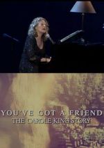 Watch You\'ve Got a Friend: The Carole King Story Megashare8