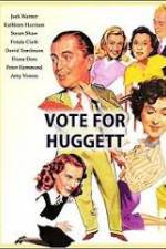 Watch Vote for Huggett Megashare8