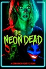 Watch The Neon Dead Megashare8