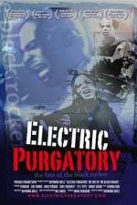 Watch Electric Purgatory The Fate of the Black Rocker Megashare8