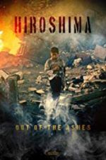 Watch Hiroshima: Out of the Ashes Megashare8