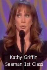 Watch Kathy Griffin Seaman 1st Class Megashare8