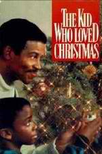 Watch The Kid Who Loved Christmas Megashare8