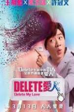 Watch Delete My Love Megashare8