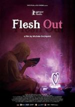 Watch Flesh Out Megashare8