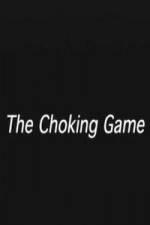Watch The Choking Game Megashare8