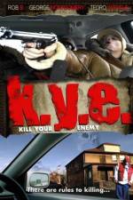 Watch K.Y.E.: Kill Your Enemy Megashare8