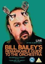 Watch Bill Bailey's Remarkable Guide to the Orchestra Megashare8